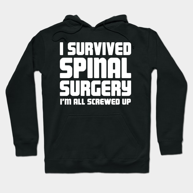 Spinal Fusion - Spine Back Surgery Get Well Gift Hoodie by Wizardmode